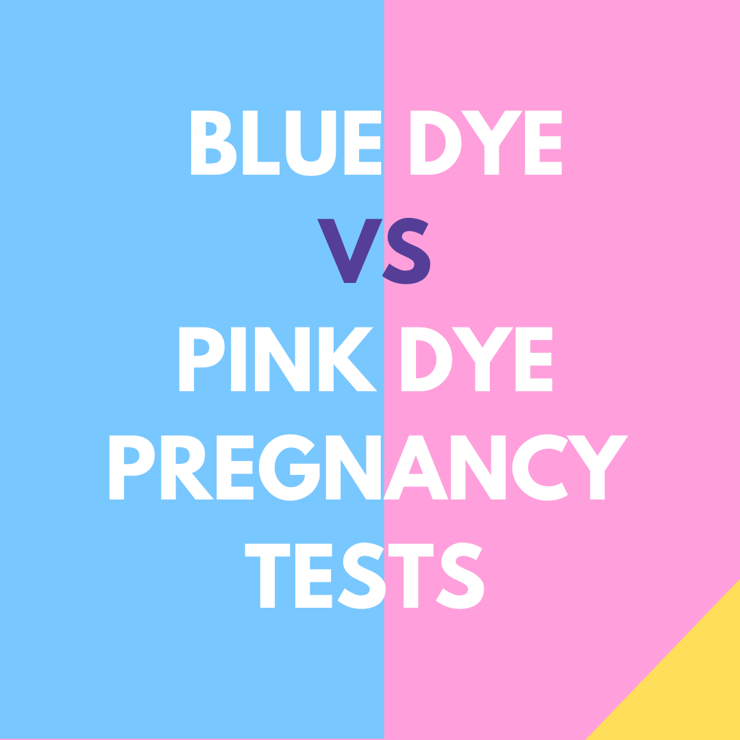 Pregnancy test - pink dye vs blue dye
