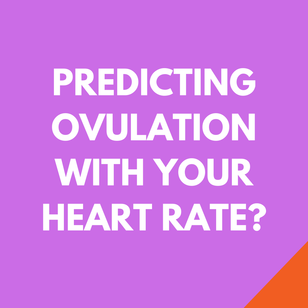 Predicting Ovulation with your heart rate