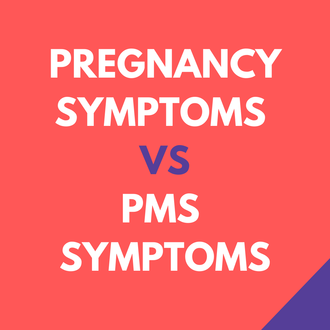 pregnancy symptoms vs pms