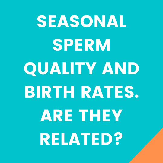seasonal effect of sperm quality on birth rates